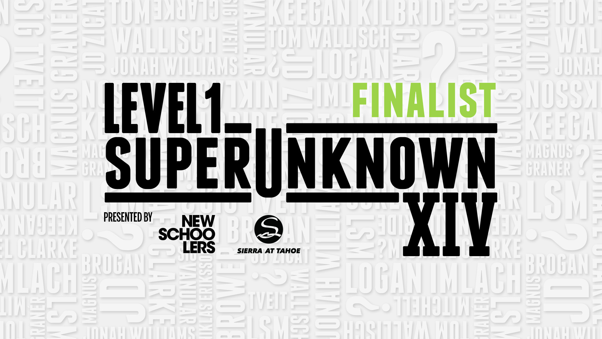 Level 1 SuperUnknown XIV finalists