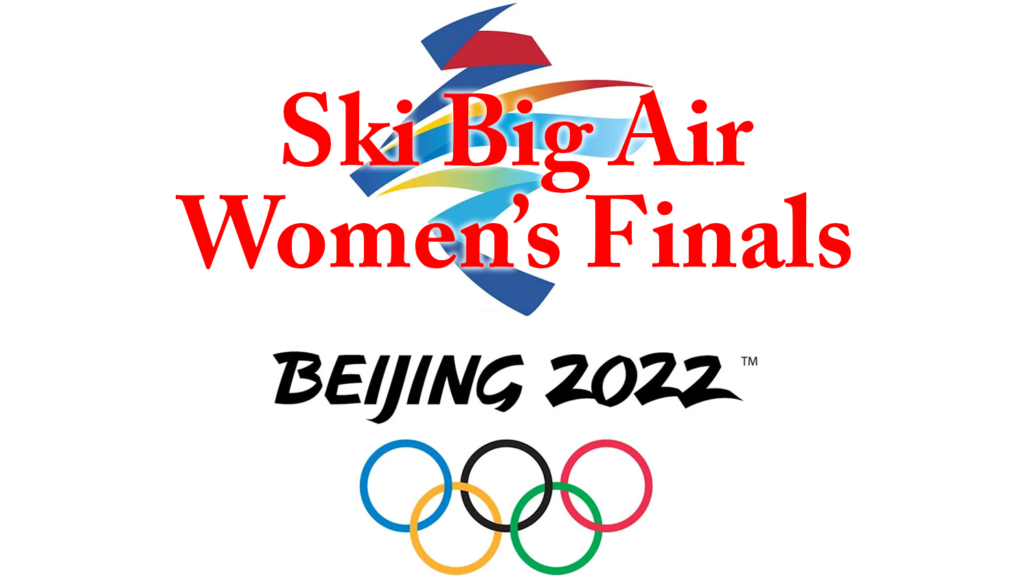 Ski Big air womens finals beijing olympics
