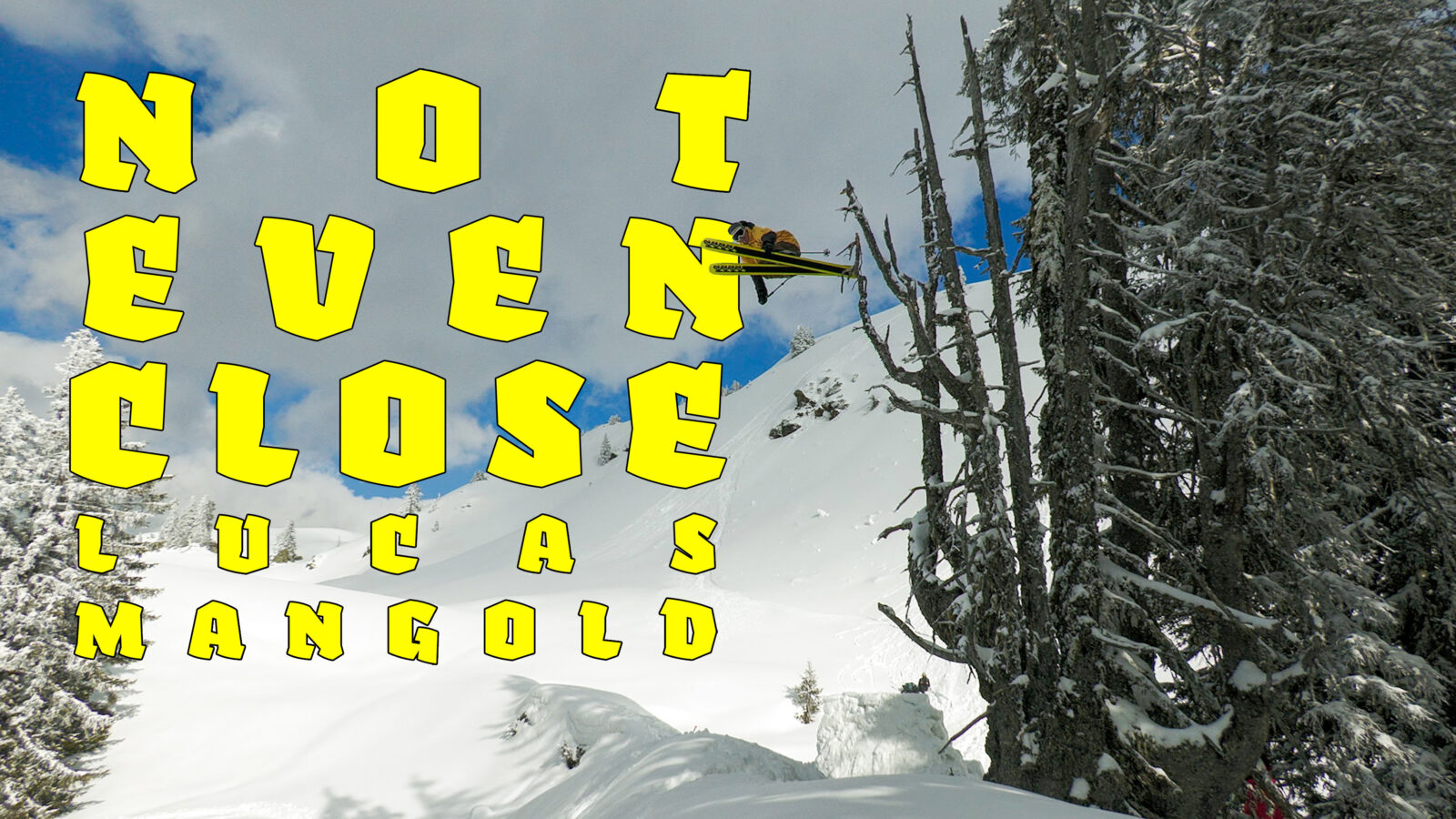 Not Even Close - A Backcountry Ski Edit by Lucas Mangold