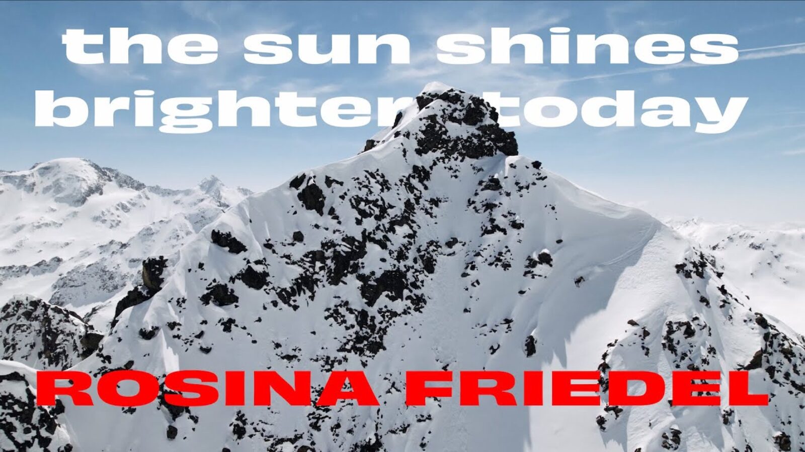 Rosina Friedel the sun shines brighter today